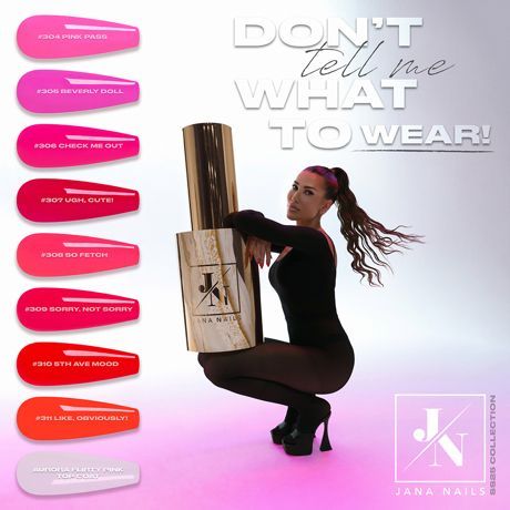 Don't Tell Me What To Wear - Collection ongles audacieuse et tendance - Jana Nails France